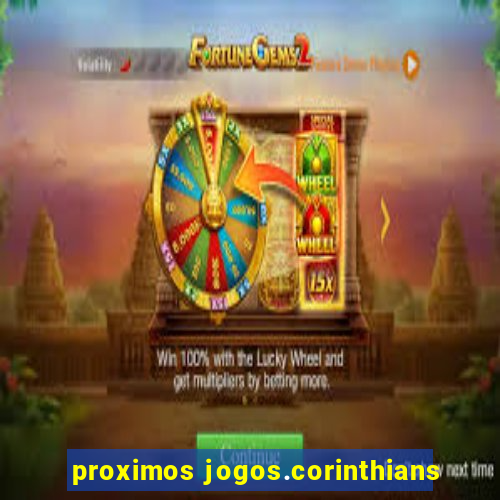 proximos jogos.corinthians